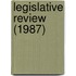 Legislative Review (1987)