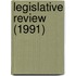 Legislative Review (1991)