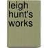 Leigh Hunt's Works