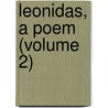 Leonidas, A Poem (Volume 2) by Richard Glover