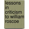 Lessons In Criticism To William Roscoe door William Lisle Bowles