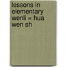 Lessons In Elementary Wenli = Hua Wen Sh door Baller
