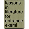 Lessons In Literature For Entrance Exami by Frederick Henry Sykes