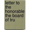 Letter To The Honorable The Board Of Tru door Frederick Augustus Porter Barnard