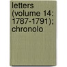Letters (Volume 14: 1787-1791); Chronolo door Horace Walpole