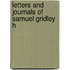 Letters And Journals Of Samuel Gridley H