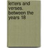 Letters And Verses. Between The Years 18