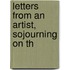 Letters From An Artist, Sojourning On Th