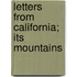 Letters From California; Its Mountains