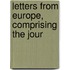 Letters From Europe, Comprising The Jour