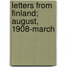 Letters From Finland; August, 1908-March door Rosalind Travers