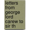 Letters From George Lord Carew To Sir Th door Camden Society