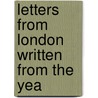 Letters From London Written From The Yea door George Mifflin Dallas