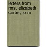 Letters From Mrs. Elizabeth Carter, To M door Elisabeth Carter
