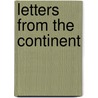 Letters From The Continent by Weever Walter