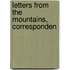 Letters From The Mountains, Corresponden
