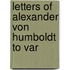 Letters Of Alexander Von Humboldt To Var