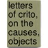 Letters Of Crito, On The Causes, Objects