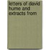 Letters Of David Hume And Extracts From