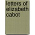 Letters Of Elizabeth Cabot