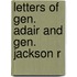 Letters Of Gen. Adair And Gen. Jackson R