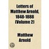 Letters Of Matthew Arnold, 1848-1888 (Vo