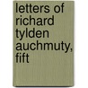 Letters Of Richard Tylden Auchmuty, Fift by Richard Tylden Auchmuty