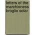 Letters Of The Marchioness Broglio Solar