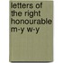 Letters Of The Right Honourable M-Y W-Y
