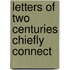 Letters Of Two Centuries Chiefly Connect