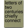 Letters Of Two Centuries Chiefly Connect door Charles Fraser-Mackintosh