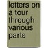 Letters On A Tour Through Various Parts