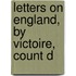 Letters On England, By Victoire, Count D