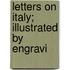 Letters On Italy; Illustrated By Engravi