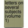 Letters On Several Subjects (Volume 1) by William Melmoth