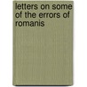 Letters On Some Of The Errors Of Romanis door William Patrick Palmer