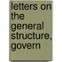 Letters On The General Structure, Govern