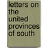 Letters On The United Provinces Of South