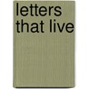 Letters That Live door Joanne S. Lockwood