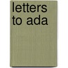 Letters To Ada door Charles Constantine Pise