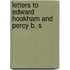 Letters To Edward Hookham And Percy B. S