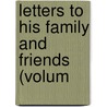 Letters To His Family And Friends (Volum door Robert Louis Stevension