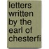 Letters Written By The Earl Of Chesterfi