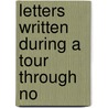 Letters Written During A Tour Through No door John Evans