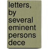 Letters, By Several Eminent Persons Dece door John Duncombe