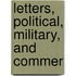 Letters, Political, Military, And Commer