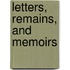 Letters, Remains, And Memoirs