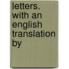 Letters. With An English Translation By door Saint Basil