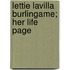 Lettie Lavilla Burlingame; Her Life Page