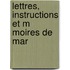 Lettres, Instructions Et M Moires De Mar